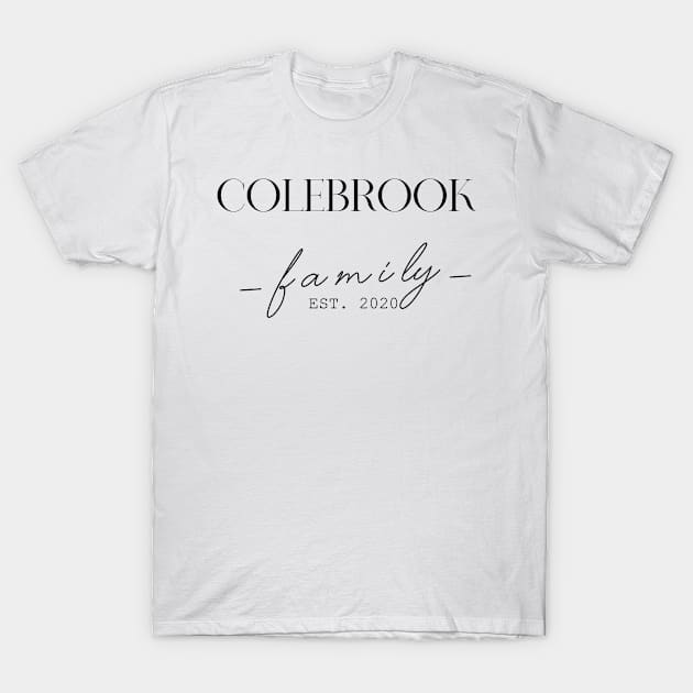 Colebrook Family EST. 2020, Surname, Colebrook T-Shirt by ProvidenciaryArtist